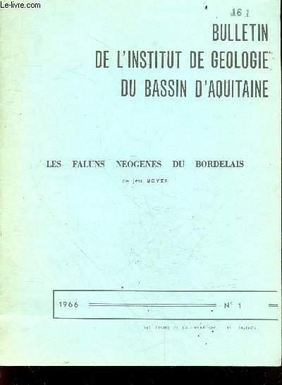 Bulletin de l'institut de geologie du bassin d'aquitaine - Les faluns neogenes du bordelais - N1 - 1966