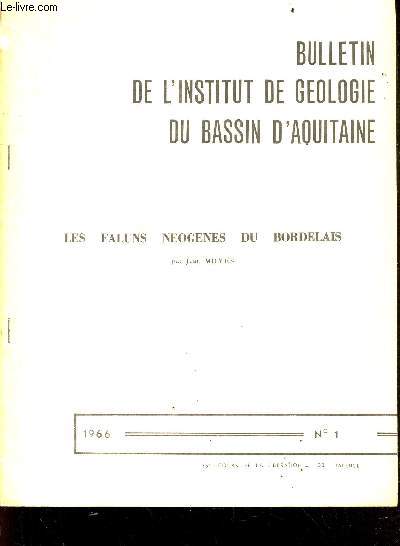 Bulletin de l'institut de geologie du bassin d'aquitaine - Les faluns neogenes du bordelais - N1 - 1966