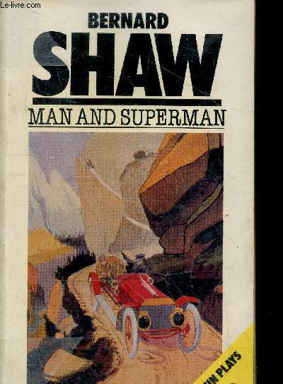 Man and superman - Pneguin plays - definitive texte under the editorial supervision of Dan H. Laurence
