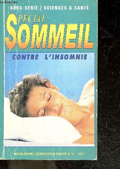 Hors serie sciences et sante N3 - Special sommeil - contre l'insomnie