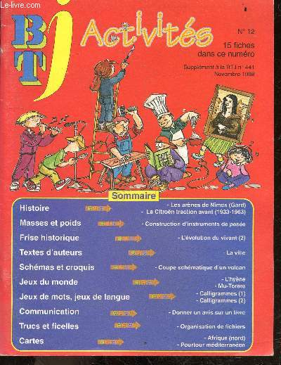 BTJ activites - N12 novembre 1998 supplement au BTJ n441- les arenes de nimes (gard), la citroen traction avant (1933-1963), construction d'instruments de pesee, l'evolution du vivant (2), la ville, coupe schematique d'un volcan, l'hyene, mu-torere, ...