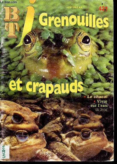 BTJ activites - N421, 15 novembre 1996- grenouilles et crapauds, le chacal, vivre sur l'eau au benin, le strip tease de la maitresse, le camion fantome, le griot poete et musicien...