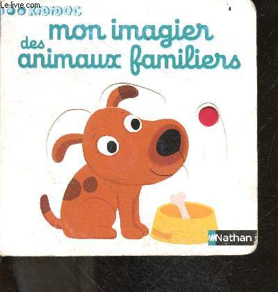 Mon imagier des animaux familiers - Livre anim Kididoc - 1/3 ans