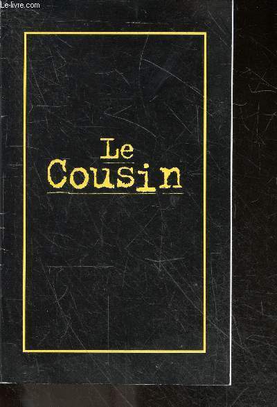 Le cousin - un film de Alain Corneau et Michel Alexandre - Plaquette- avec patrick timsit, alain chabat, agnes jaoui, marie trintignant, samuel le bihan, caroline proust
