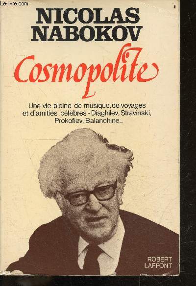 Cosmopolite- une vie pleine de musique, de voyages et d'amities celebres - diaghilev, stravinski, prokofiev, balanchine ...