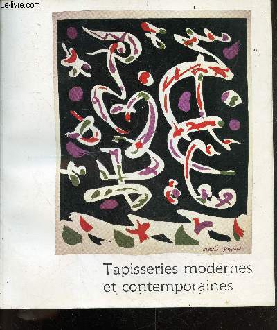 Tapisseries modernes et contemporaines - Chateau de Biron - 13 juillet-13 septembre 1985 - exposition organisee par le conseil de la dordogne et le FRAC Aquitaine
