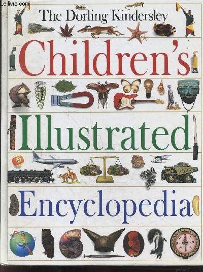 The Dorling Kindersley Children's Illustrated Encyclopedia - revised edition