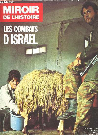Miroir de l'histoire N280 - Sommaire N6 : Les combats d'israel - la grande migration des juifs, l'homme de samarkand, un reseau a l'italienne, l'odysse des vaincus
