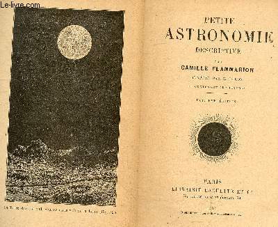 Petite astronomie descriptive - contenant 100 figures - 8e edition
