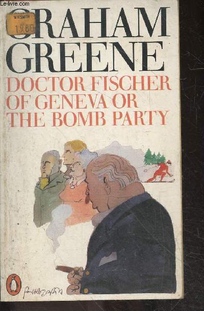 Doctor fischer of geneva or the bomb party