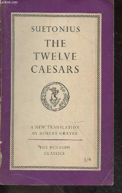 The twelve caesars - gaius suetonius tranquillus