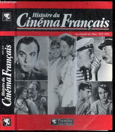 Histoire du cinma franais - Encyclopedie des films 1929 1934