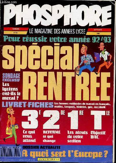 Phosphore N140 septembre 1992- magazine des annees lycee- pour reussir votre annee 92/93, special rentree, les lyceens ont ils le moral, a quoi sert l'europe, les bonnes methodes de travail en francais / langue / maths / histoire geo ...