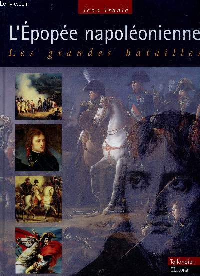 L'Epope napolonienne - Les Grandes Batailles