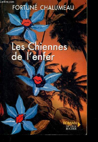 Les chiennes de l'enfer - roman