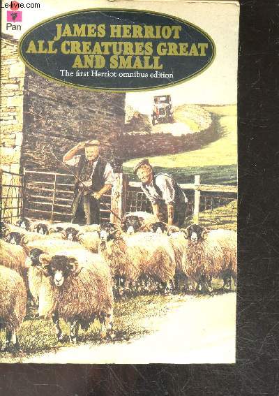 All creatures great and small - the first herriot omnibus edition
