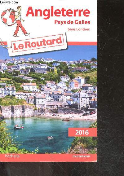 Guide du Routard 2016 - Angleterre, Pays de Galles