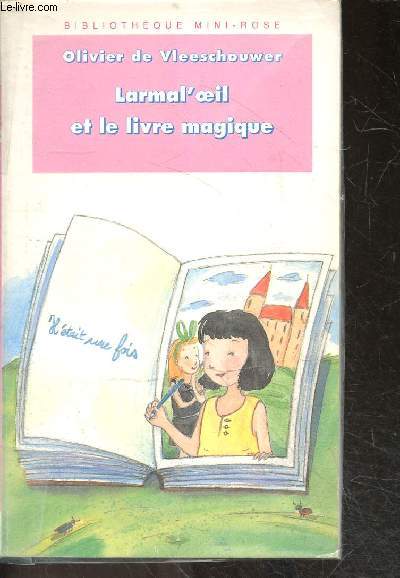 Larmal'oeil et le livre magique - Bibliotheque Mini rose N629
