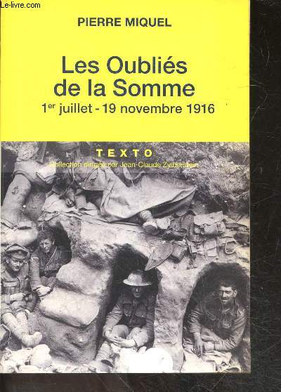 Les oublis de la somme - 1er juillet-19 novembre 1916 - collection 