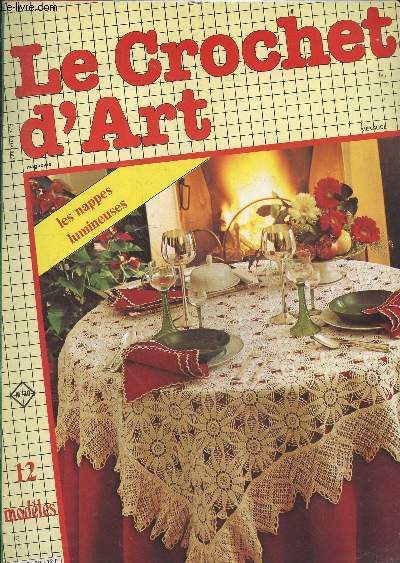 Le crochet d'art magazine N20 - les nappes lumineuses : 12 modeles