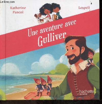 Une aventure avec Gulliver - Collection Au pays des livres