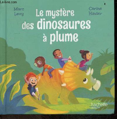 Le mystere des dinosaures a plume - Collection Le club des aventuriers de l'histoire