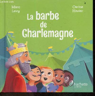 La barbe de Charlemagne - Collection Le club des aventuriers de l'histoire