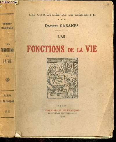 Les fonctions de la vie - les curiosites de la medecine