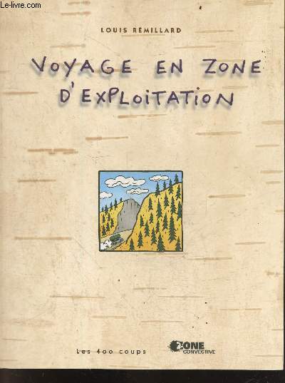 Voyage en zone d'exploitation