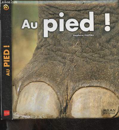 Au pied ! - collection Ouvre l'oeil