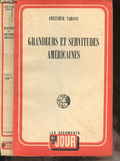 GRANDEURS ET SERVITUDES AMERICAINE - souvenirs des U.S.A. 1940-1945