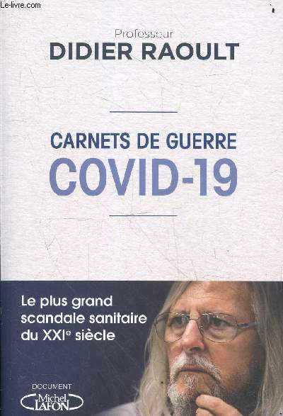 Carnets de guerre - Covid-19 - Le plus grand scandale sanitaire du XXIe siecle
