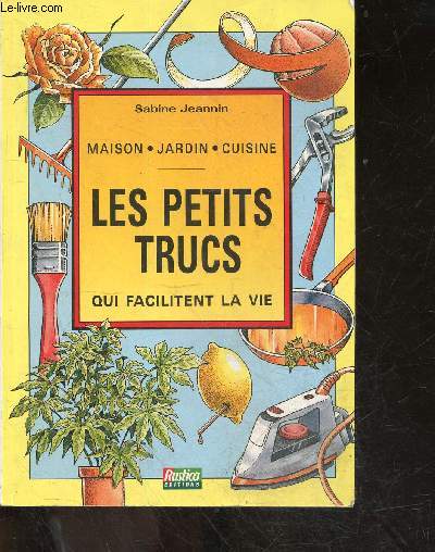 Les petits trucs qui facilitent la vie - Maison, jaridn, cuisine