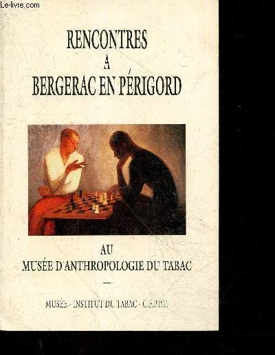 Rencontre a Bergerac en Perigord au Musee d'Anthropologie du tabac - 1492 - 1592 - 179 - 1992
