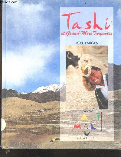 Tashi et grand mere turquoise - Collection Pali Mali et leurs amis tibetains - roman a partir de 8 ans