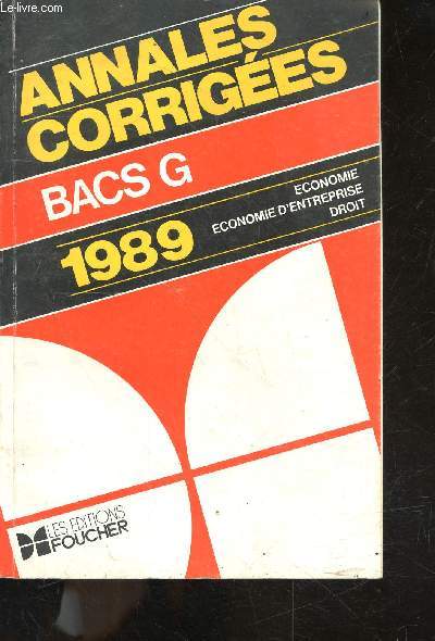 Annales corrigees BACS G 1989 - economie, economie d'entreprise, droit