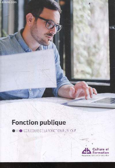 Fonction publique - Concours de la fonction publique- la fonction publique en france et ses principes, les organes de la Ve republique, le parlement, les collectivites territoriales et les etablissements publics de cooperation intercommunale (epci), ...