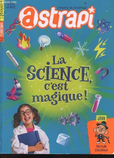 Astrapi N999 octobre 2022- la science c'est magique, jeux: hercule choufleur, moins de viande a la cantine, les creatures d'hecate, kiki et aliene, le club de lulu, ...