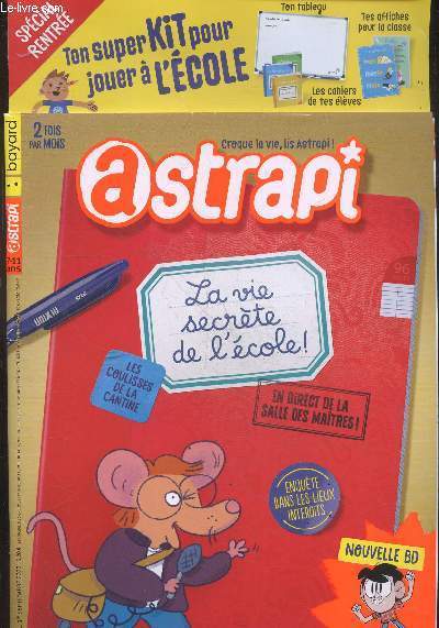 Astrapi N1019 septembre 2023- la vie secrete de l'ecole, coulisses de la cantine, enquete dans les lieux interdits, la salle des maitres, niko inventeur de betises, je fais les courses de rentree, chauve souris reine de la nuit + kit ecole...