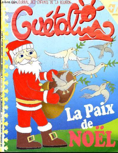 Guetali le journal des enfants de La Reunion - N113 decembre 2020- la paix de noel- les 3 miracles de noel- jeux- avec jesus- enquete- la priere- noel ti gob- coloriage de noel- recettes: buchettes de noel- fabrique tes boules de noel...