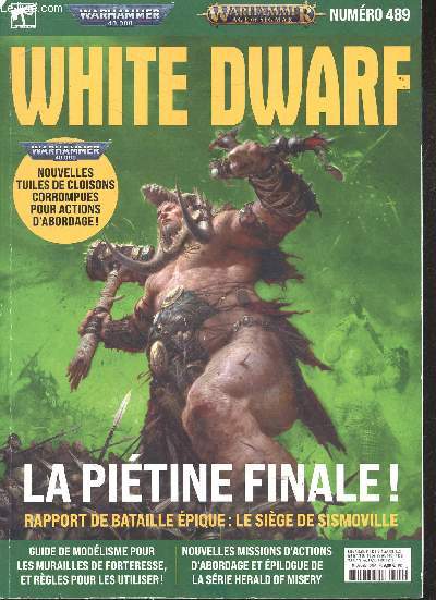 White Dwarf N489 - la pietine finale, rapport de bataille epique : le siege de sismoville- nouvelles tuiles de cloisons corrompues pour actions d'abordage- guide de modelisme pour les murailles de forteresse et regles pour les utiliser ....