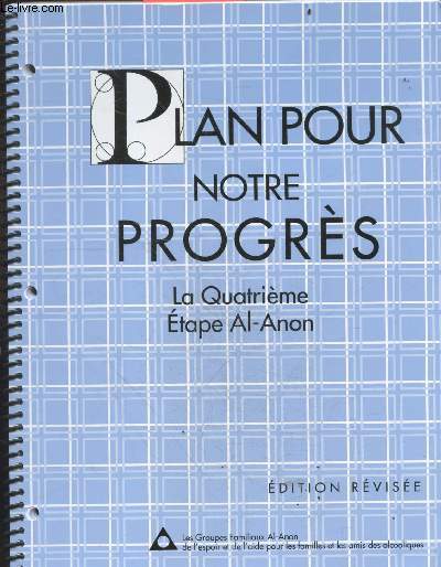 Plan Pour Notre Progrs - La Quatrime tape Al-Anon - edition revisee