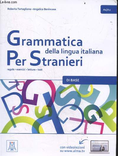 Grammatica della lingua italiana per stranieri - Di Base - A1/A2 - regole, esercizi, letture, test