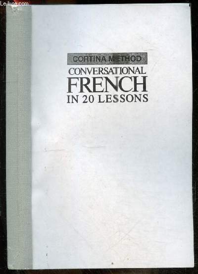 Conversational french in 20 lessons - Cortina Method