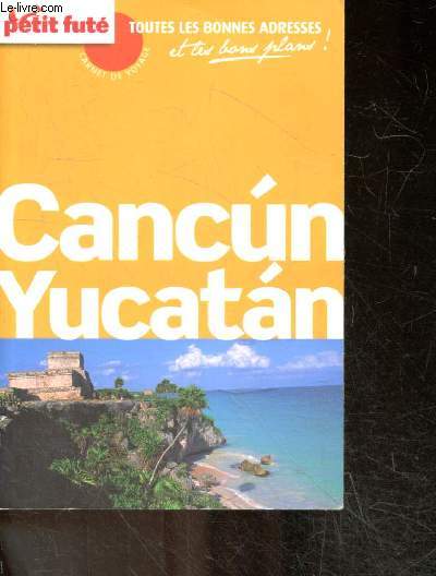Cancun - Yucatan - Petit Fute