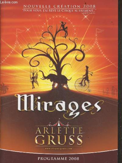 Arlette Gruss - Mirages - programme 2008 - nouvelle creation 2008