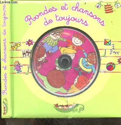 Rondes et chansons de toujours + 1 CD audio