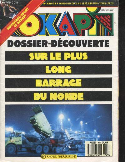 Okapi - N438 du 15 au 28 fevrier 1990 - dossier decouverte sur le plus long barrage du monde yacyreta - reportage sport: le basket frederic hufnagel, grand prix des champions adidas a la plagne, romy schneider, BD la petite princesse des 7 planetes ...