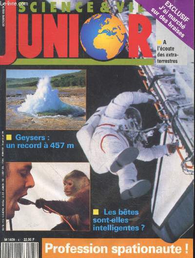 Science et vie Junior- octobre 1992 N41- Geysers, les betes sont elles intelligentes, a l'ecoute des extra terrestres, j'ai marche sur des braises, profession spationaute, la famille cosinus, retour en 1492, la guerre cathodique, ....