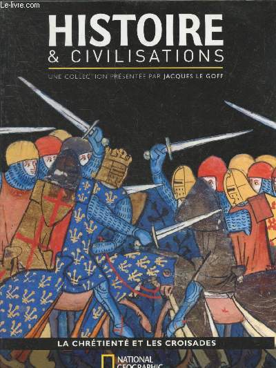 Histoire & civilisations N19 - La chretiente et les croisades